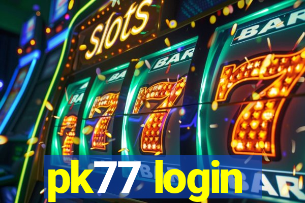 pk77 login